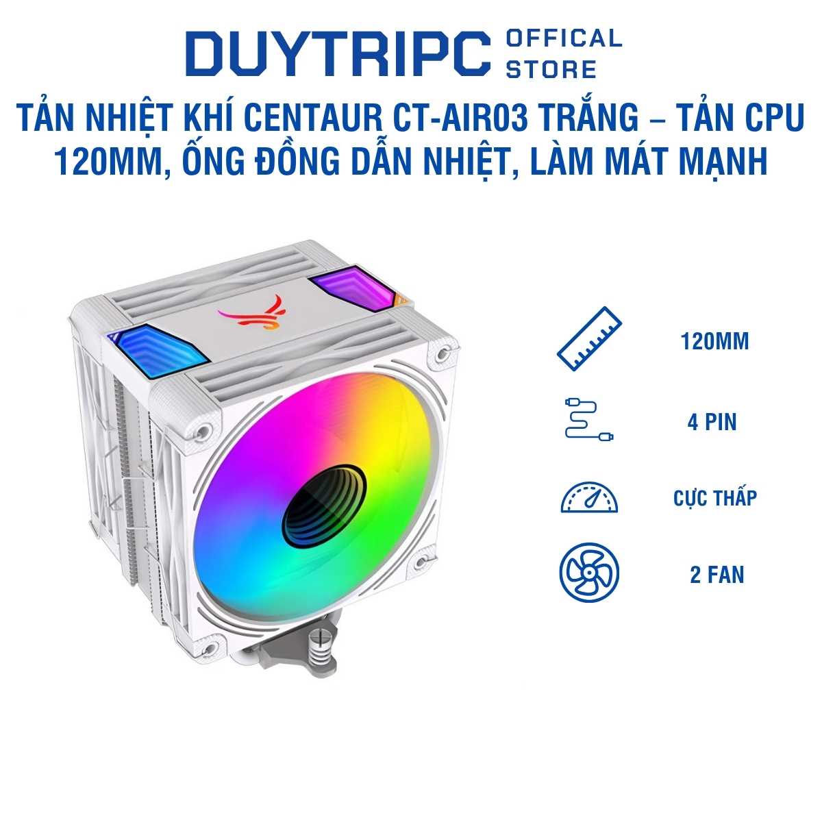 Tản Nhiệt Khí Centaur CT-AIR03 Trắng – Tản CPU 120mm, Ống Đồng Dẫn Nhiệt, Làm Mát Mạnh, Chạy Êm
